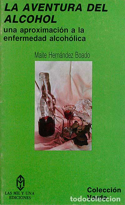 Libros: La aventura del alcohol - Maite Hern&aacute;ndez Boado - Foto 1