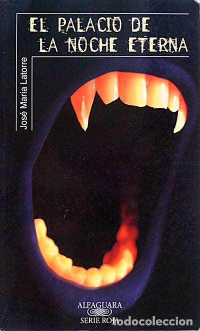 Libros: El palacio de la noche eterna - Jos&eacute; Mar&iacute;a Latorre - Foto 1