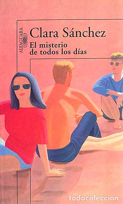 Libros: El misterio de todos los d&iacute;as - Clara S&aacute;nchez - Foto 1