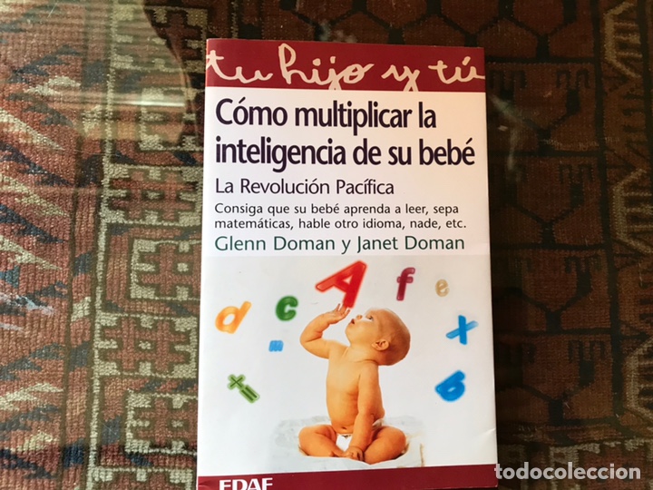 Libros: C&oacute;mo multiplicar la inteligencia de su beb&eacute;. Glenn Dowan. - Foto 1