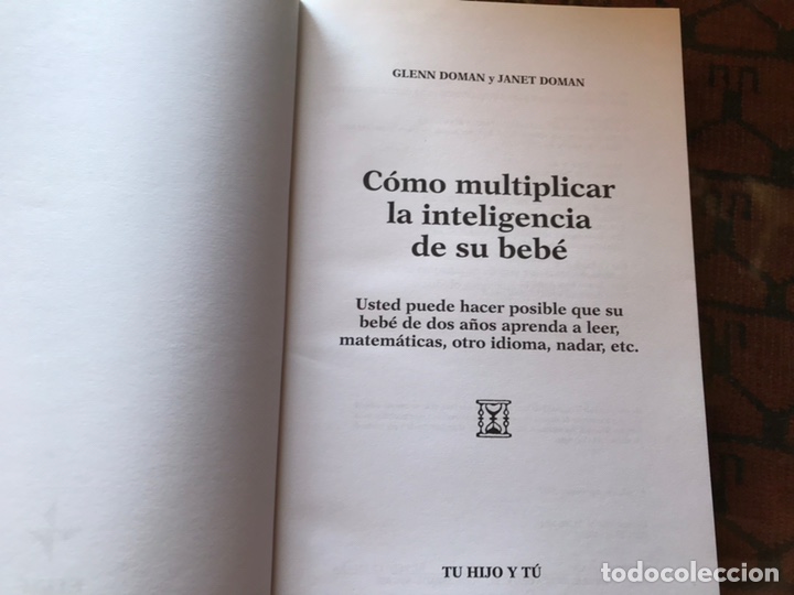 Libros: C&oacute;mo multiplicar la inteligencia de su beb&eacute;. Glenn Dowan. - Foto 4