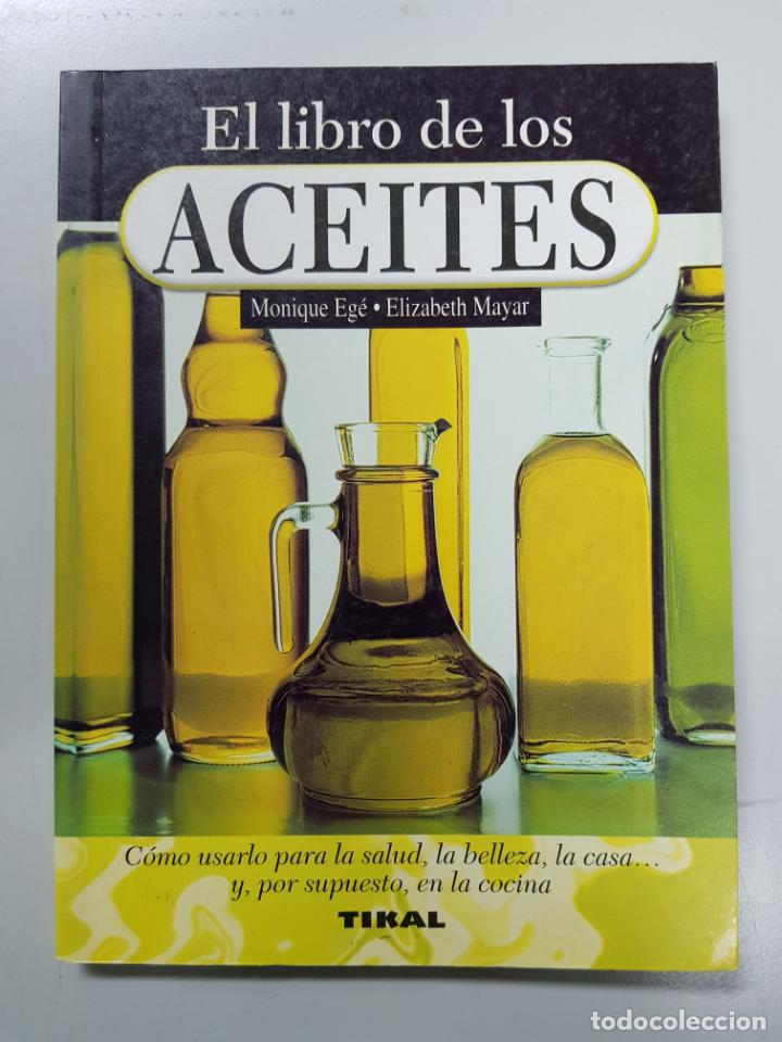Libros: El libro de los aceites / Monique Eg&eacute; / Elizabeth Mayar - Foto 1