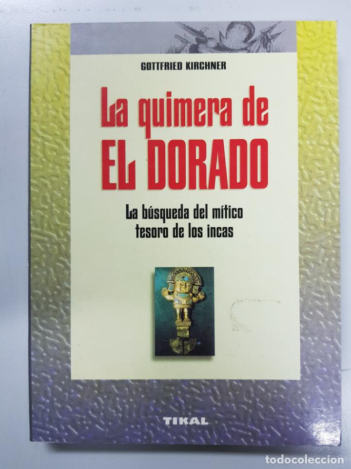 Libros: La quimera del dorado / GOTTFRIED KIRCHNER - Foto 1