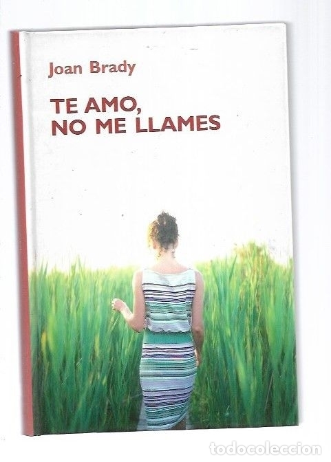 Libros: TE AMO, NO ME LLAMES - BRADY, JOAN - Foto 2