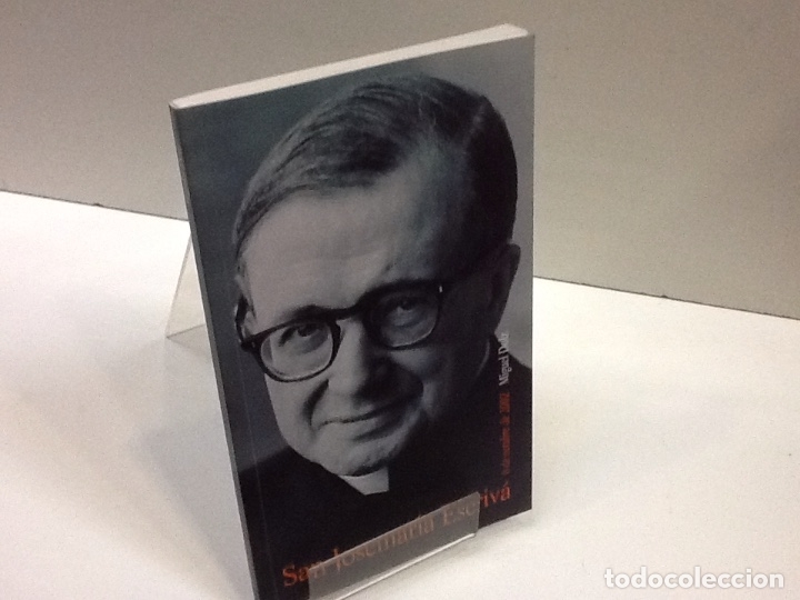Libros: MIGUEL DOLZ	6 DE OCTUBRE DE 2002 SAN JOSEMARIA ESCRIVA