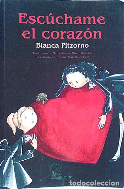 Libros: Esc&uacute;chame el coraz&oacute;n - Bianca Pitzorno - Foto 1
