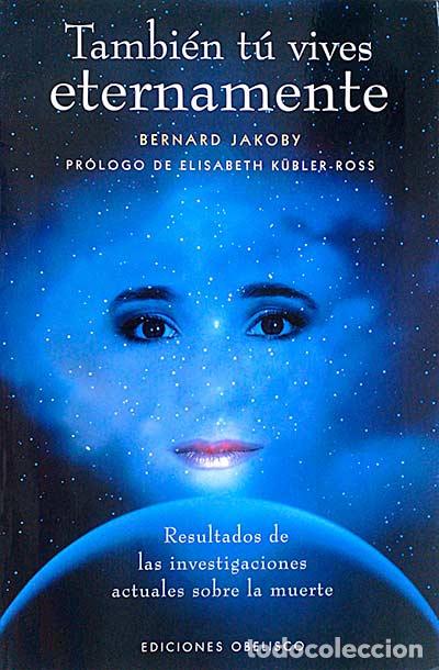 Libros: Tambi&eacute;n t&uacute; vives eternamente - Bernard Jakoby - Foto 1