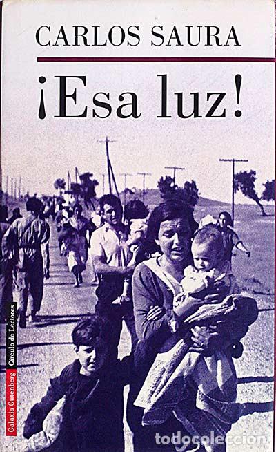 Libros: &iexcl;Esa luz! - Saura, Carlos - Foto 1
