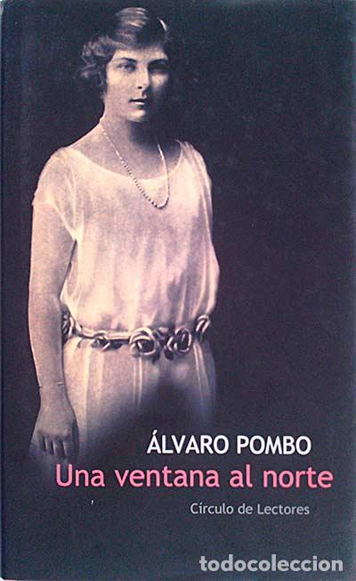 Libros: Una ventana al norte - &Aacute;lvaro Pombo. - Foto 1