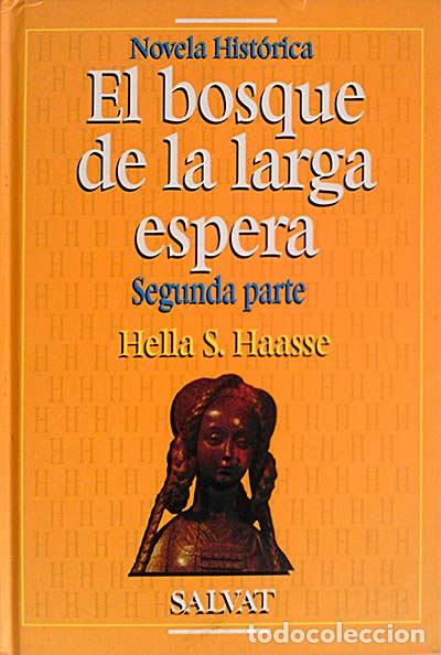 Libros: El bosque de la larga espera. Segunda parte. - Hella S. Haasse. - Foto 1