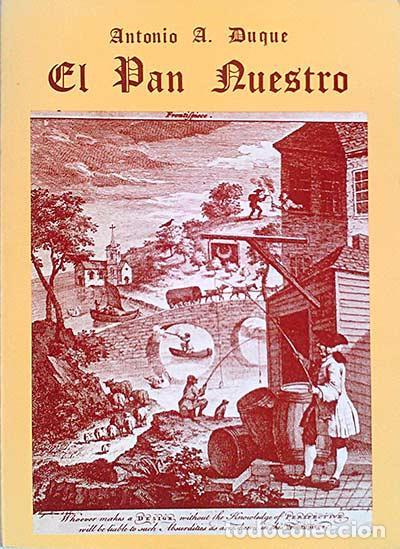 Libros: El Pan Nuestro. - Antonio A. Duque. - Foto 1
