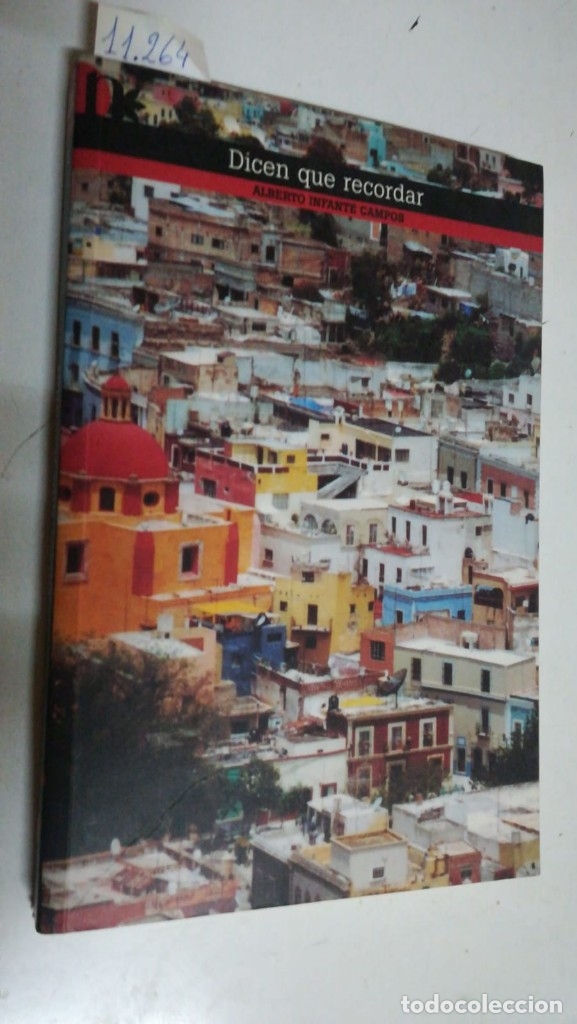 Libros: DICEN QUE RECORDAR  -  INFANTE CAMPOS, Alberto - Foto 1