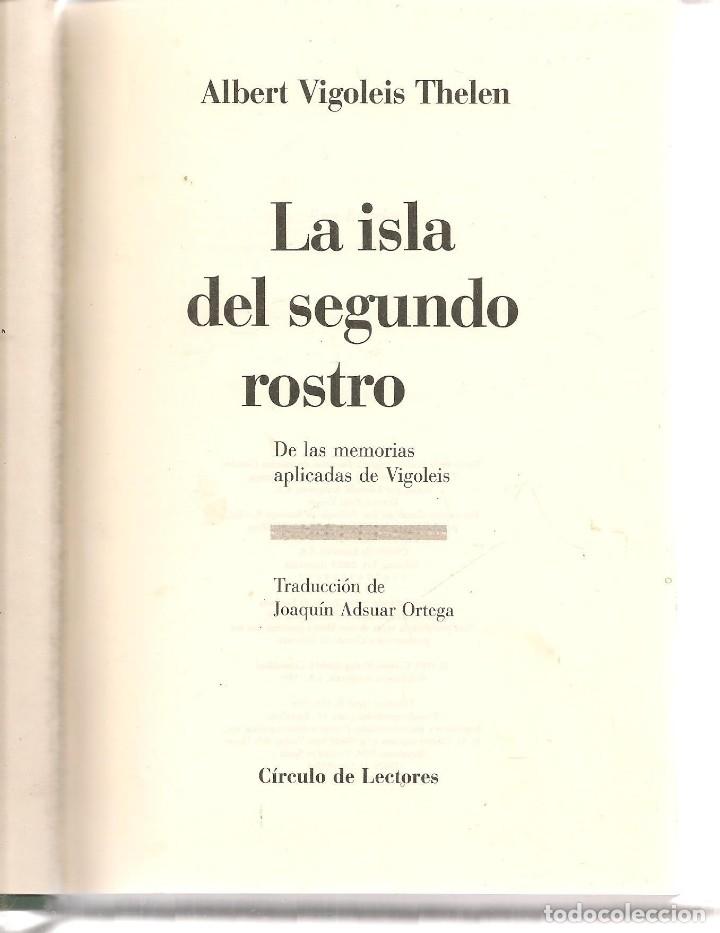 Libros: LA ISLA EL SEGUNDO ROSTRO. ALBERT VIGOLEIS THELEN. CIRCULO LECTORES.(Z/20) - Foto 1