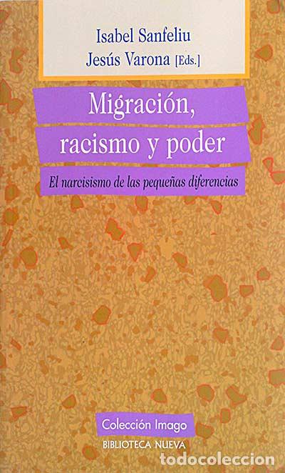 Libros: Migraci&oacute;n, racismo y poder - Isabel Sanfeliu - Jes&uacute;s Varona (Eds.) - Foto 1