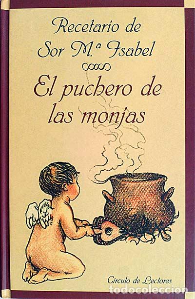 Libros: El puchero de las monjas - Sor M&ordf; Isabel - Foto 1