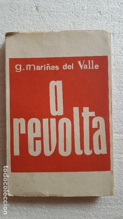 Livres: A REVOLTA E OUTRAS FARSAS .- G. MARI&Ntilde;AS DEL VALLE - 1&ordf; EDIC 1965