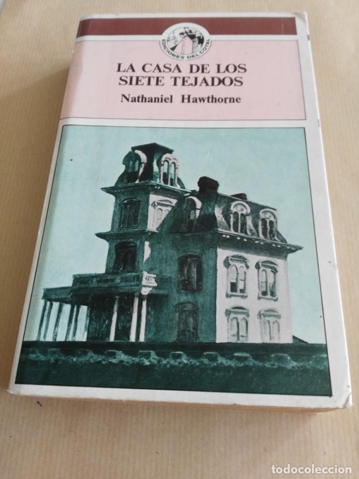 Libros: NATHANIEL HAWTHORNE / LA CASA DE LOS SIETE TEJADOS . EDICIONES DEL COTAL 1982 - Foto 1