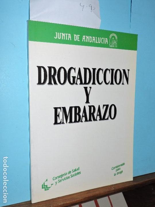 Libros: Drogadicci&oacute;n y embarazo. Ed. Junta de Andaluc&iacute;a. C&aacute;diz 1989 - Foto 1