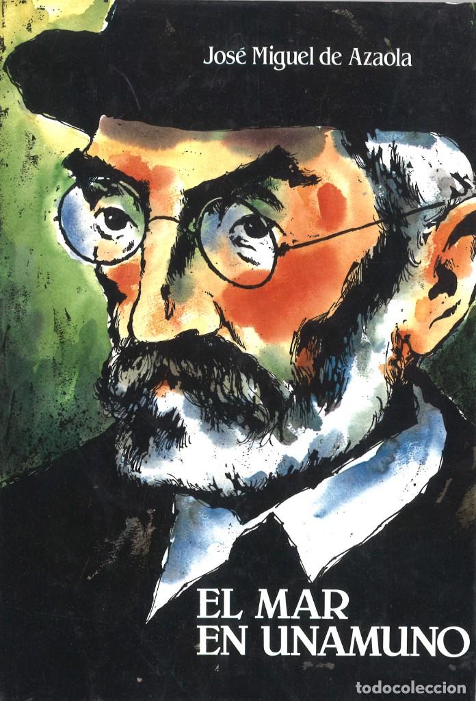 Libros: El mar en Unamuno. Jos&eacute; Miguel de Azaola. 1987 - Foto 1