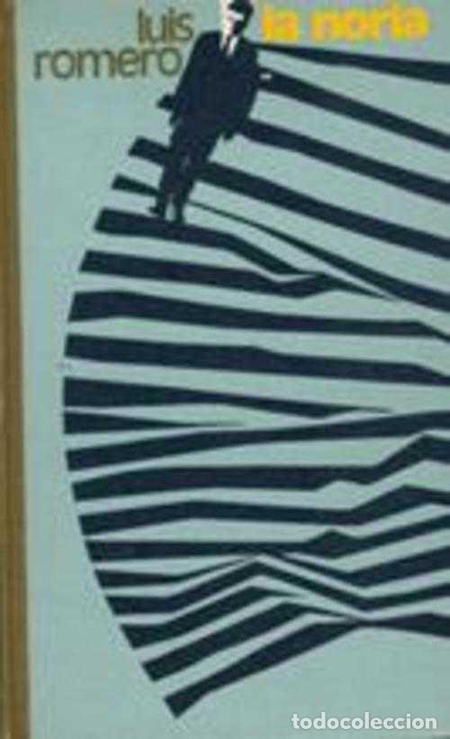 Libros: LA NORIA - LUIS ROMERO - Foto 1
