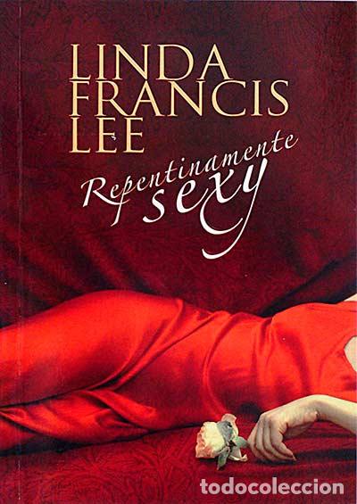 Libros: Repentinamente sexy - Linda Francis Lee. - Foto 1