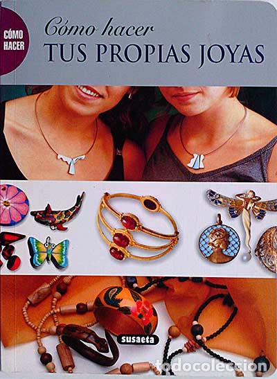 Libros: C&oacute;mo hacer tus propias joyas - vvaa - Foto 1