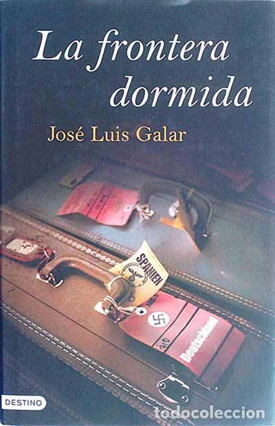Libros: La frontera dormida - Jos&eacute; Luis Galar. - Foto 1