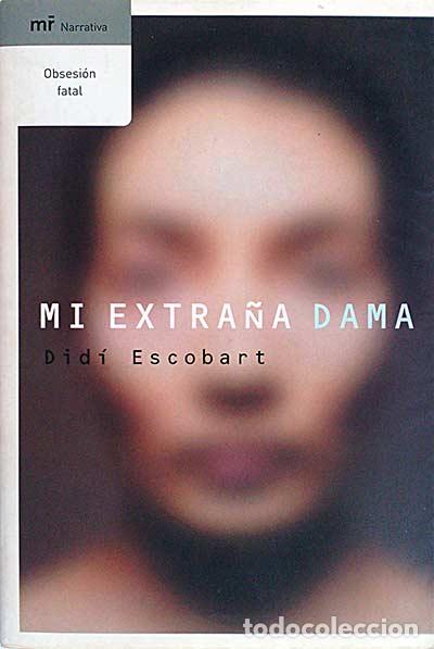 Libros: Mi extra&ntilde;a dama - Did&iacute; Escobart. - Foto 1