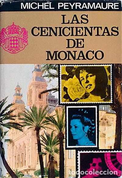 Libros: Las cenicientas de M&oacute;naco - Michel Peyramaure - Foto 1