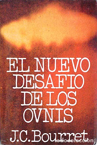 Libros: El nuevo desaf&iacute;o de los OVNIS - J. C. Bourret. - Foto 1