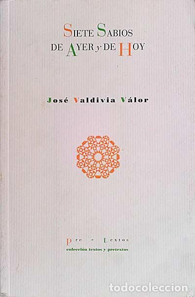 Libros: Siete sabios de ayer y de hoy - Jos&eacute; Valdivia V&aacute;lor. - Foto 1