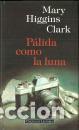 Libros: PALIDA COMO LA LUNA - MARY HIGGINS CLARK - Foto 1