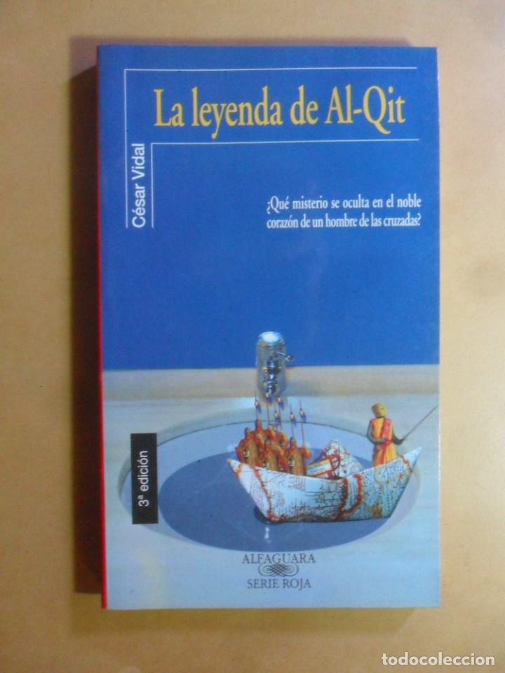 Libros: LA LEYENDA DE AL-QIT - CESAR VIDAL - ALFAGUARA - 2000 - Foto 1