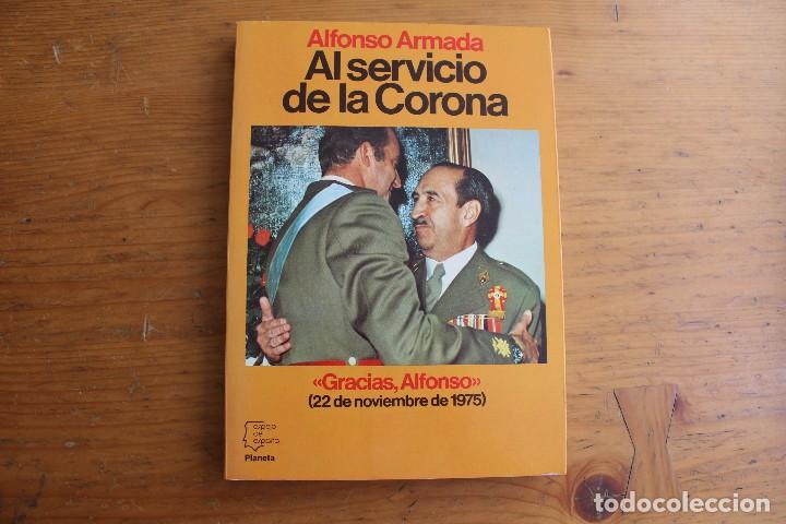 Libros: AL SERVICIO DE LA CORONA  ALFONSO ARMADA - Foto 1