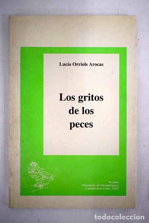 Libros: Los gritos de los peces.- Orriols Arocas, Luc&iacute;a - Foto 1