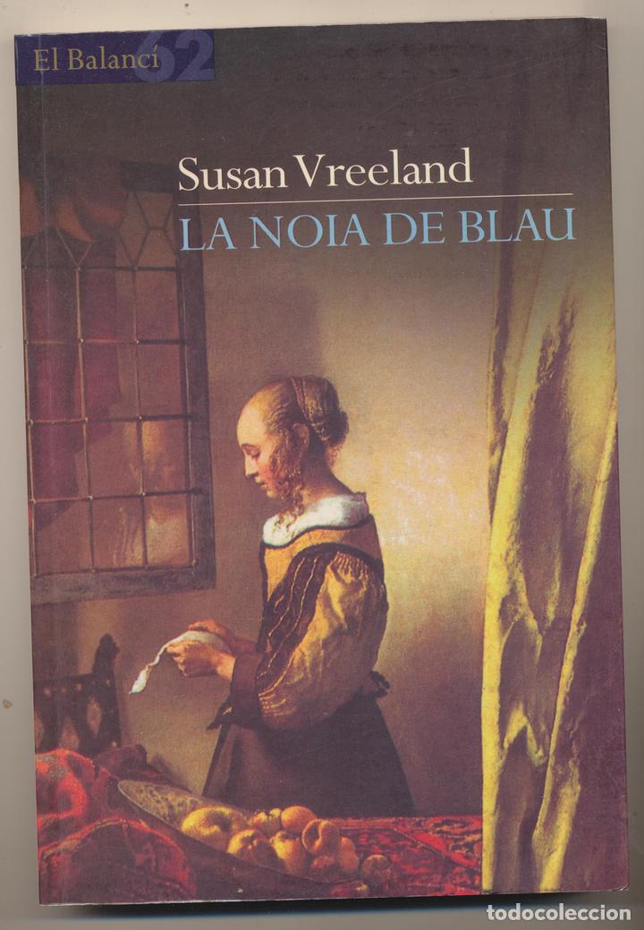 Libros: Susan Vreeland. La Noia de Blau. 2&ordf; Edici&oacute;n 2001. SIN USAR - Foto 1