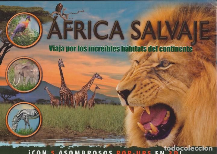 B&uuml;cher: &Aacute;frica Salvaje. Viaja por los Incre&iacute;bles h&aacute;bitats del Continente. Con 5 asombrosos Pop-Ups en 3 dime