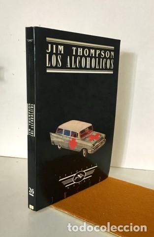 Libros: Los alcoh&oacute;licos - Thompson, Jim (1906-1977). - Foto 1