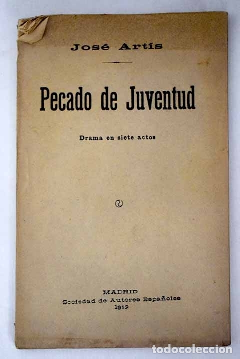 Libros: Pecado de juventud: drama en siete actos.- Art&iacute;s, Jos&eacute; - Foto 1