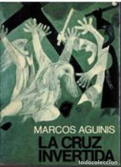 Libros: LA CRUZ INVERTIDA - MARCOS AGUINIS - Foto 1