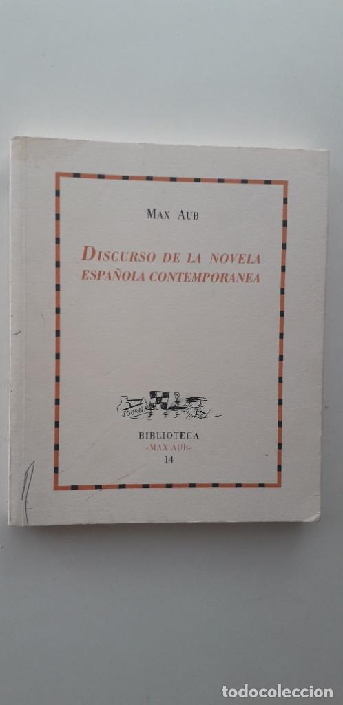 Libros: DISCURSO DE LA NOVELA ESPA&Ntilde;OLA CONTEMPOR&Aacute;NEA - MAX AUB - Foto 1