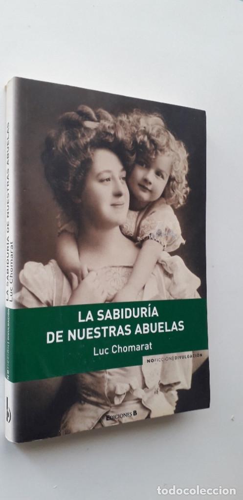 Libros: LA SABIDURIA DE NUESTRAS ABUELAS - LUC CHOMARAT - Foto 2
