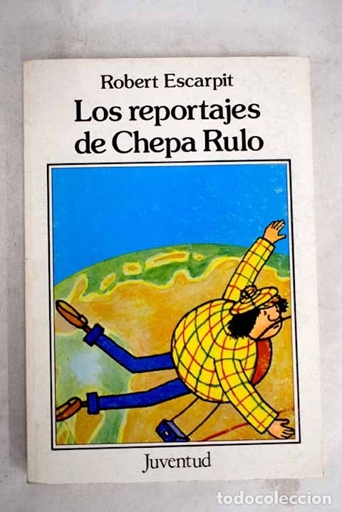 Libros: Los reportajes de Chepa Rulo.- Escarpit, Robert - Foto 1