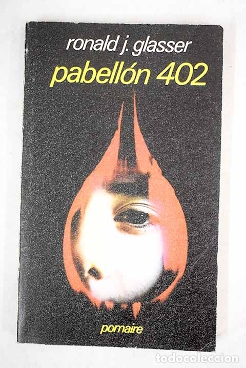 Libros: Pabell&oacute;n 402.- Glasser, Ronald J. - Foto 1