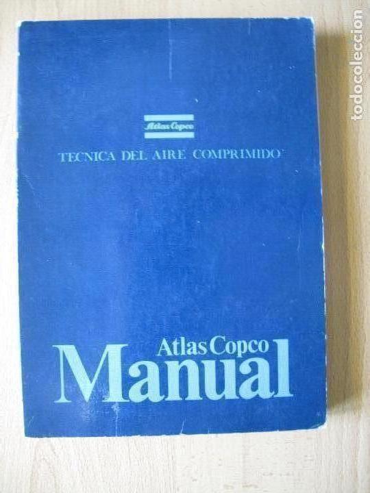 Libros: T&Eacute;CNICA DEL AIRE COMPRIMIDO.- ATLAS COPCO MANUAL.- - Foto 1