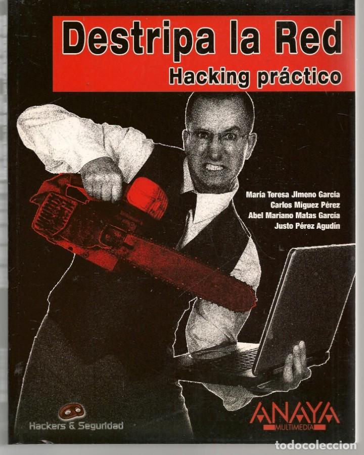 Libros: DESTRIPA LA RED. HACKING PR&Aacute;CTICO. ANAYA, 2007.(MD/1) - Foto 1