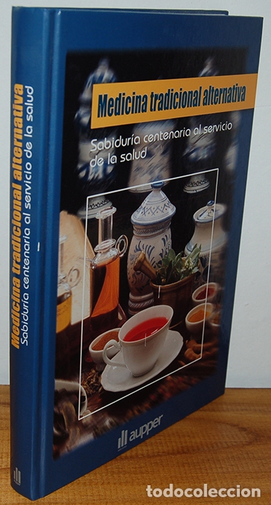 Livres: MEDICINA TRADICIONAL ALTERNATIVA. Sabidur&iacute;a centenaria al servicio de la salud - JOS&Eacute; ROMAGOSA, SANT