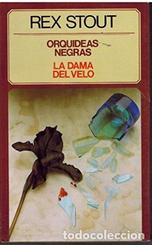 Libros: ORQUIDEAS NEGRAS/LA DAMA DEL VELO - Stout,Rex - Foto 1