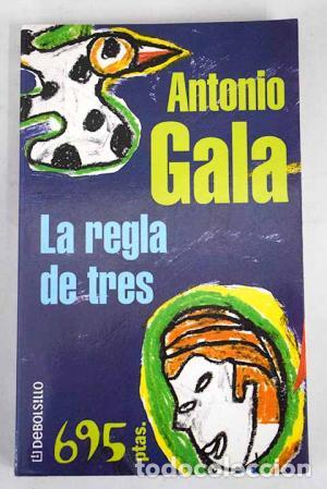 Libros: LA REGLA DE TRES - Gala,Antonio - Foto 1