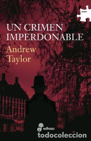 Libros: UN CRIMEN IMPERDONABLE - Taylor,Andrew - Foto 1